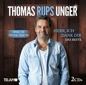 Thomas "Rups" Unger - Herr, Ich Dank Dir - Das Beste (2 CD)