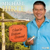 Michael Hirte - Unsere Schöne Heimat (CD)