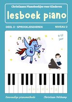 Piano lesboek 3 - Sprookjesdieren - Niveau 2 - 6 t/m 12 jaar - Origineel Nederlandstalig - Piano Methode voor Kinderen