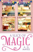 A Slice of Magic A sweet, charming and magical small town romance for 2019 Book 1 The Magic Pie Shop