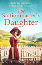 The Stationmasters Daughter A gripping and heartbreaking historical mystery for fans of Kate Morton