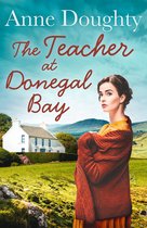 The Teacher at Donegal Bay A stunning Irish saga about love, family and overcoming the odds