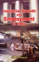 Industrial Growth and Employment in India