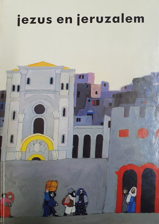 Boek "Jezus en Jeruzalem" met illustratie van Jeruzalemse architectuur en figuren.