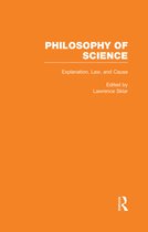 Philosophy of Science- Explanation, Law, and Cause