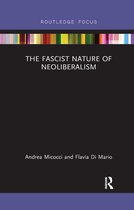 Routledge Frontiers of Political Economy-The Fascist Nature of Neoliberalism