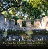 Wormsloe Foundation Publication Series- Following the Tabby Trail