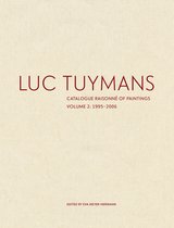Luc Tuymans Catalogue Raisonne of Paintings: Volume 2, 1995–2006