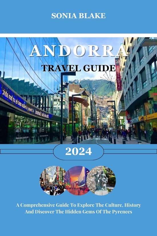 Andorra Travel Guide 2024 (ebook), Sonia Blake | 1230007185182 | Boeken