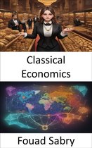 Economic Science 18 - Classical Economics