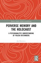 Memory Studies: Global Constellations- Perverse Memory and the Holocaust