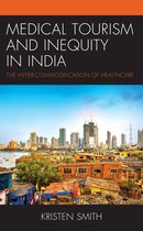 The Anthropology of Tourism: Heritage, Mobility, and Society- Medical Tourism and Inequity in India