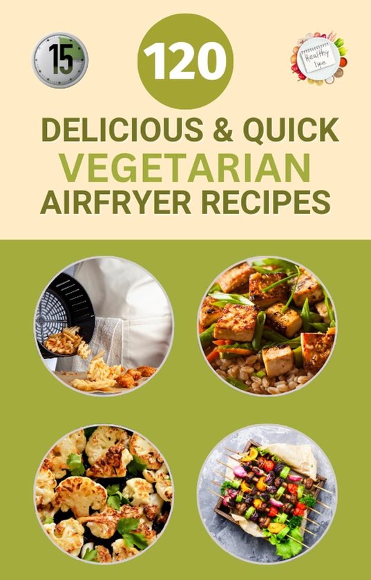 120 Delicious And Quick Vegetarian Airfryer Recipes (ebook), Samuel