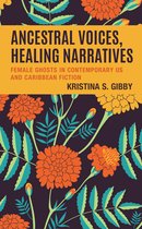 Reading Trauma and Memory- Ancestral Voices, Healing Narratives