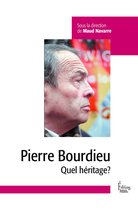 Petite bibliothèque de sciences humaines - Pierre Bourdieu - Quel héritage?