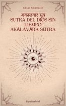 अकालवार सूत्र Sutra del Dios Sin Tiempo Akālavāra Sūtra