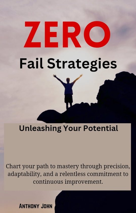 Zero Fail Strategies (ebook), Anthony John 1230007176906 Boeken bol