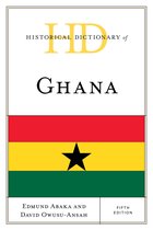 Historical Dictionaries of Africa- Historical Dictionary of Ghana