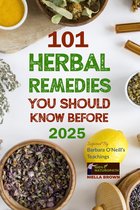 100% Naturopath With Barbara O'Neill 2 - 101 Herbal Remedies You Should Know Before 2025