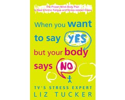 Tucker, L: When You Want to Say Yes, But Your Body Says No