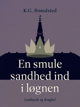 En smule sandhed ind i løgnen