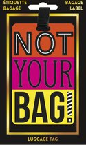 Bagagelabel Not your bag