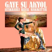 Gaye Su Akyol - Istikrarli Hayal Hakikattir (LP)