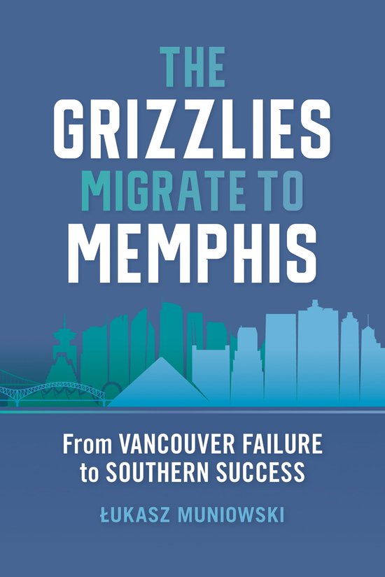 Sport & Popular Culture - The Grizzlies Migrate to Memphis - cover