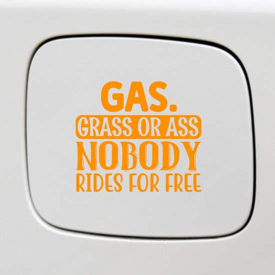 Adesivo Auto Divertente 'Gas Grass Or Ass Nobody Rides For Free' - Dimensioni 210x100 Mm - Resistente Ai Raggi UV