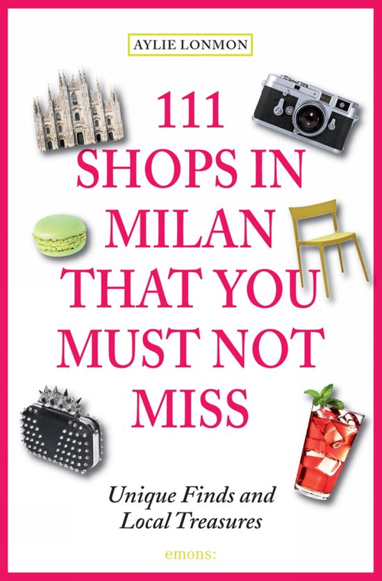 111 Shops in Milan That You Must Not Mis - cover