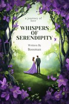 WHISPERS OF SERENDIPITY