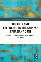 Routledge Research in Education- Identity and Belonging among Chinese Canadian Youth