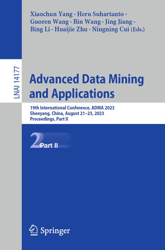 Lecture Notes in Computer Science14177- Advanced Data Mining ... - cover