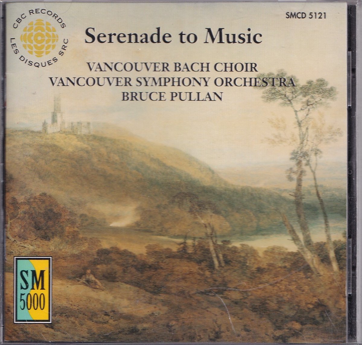 Serenade to Music - Vancouver Bach Choir, Vancouver Symphony Orchestra, Bruce Pullan