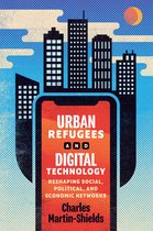 McGill-Queen's Refugee and Forced Migration Studies- Urban Refugees and Digital Technology