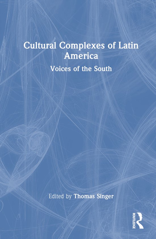 The Cultural Complex Series- Cultural Complexes of Latin Ame ... - cover