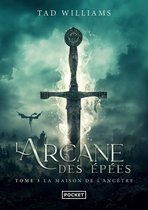 Hors collection 3 - L'Arcane des épées - tome 3 La maison de l'Ancêtre