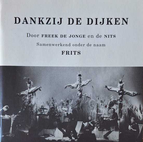 Freek De Jonge & The Nits - Dankzij De Dijken - Frits - Freek de Jonge & The Nits