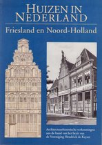 Huizen in Nederland / 1 Friesland Noord-Holland