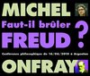 Michel Onfray - "Faut-Il Bruler Freud?" (2 CD)