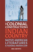 Indigenous Americas - The Colonial Construction of Indian Country