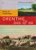 Drenthe Toen & Nu Deel 1