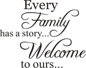 Inspirerende familie muursticker | every family has a story welcome to ours