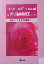 Herkesin Öğretmeni Hz. Muhammed (a.s.m)