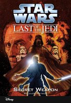 Disney Chapter Book (ebook) 7 - Star Wars: The Last of the Jedi: Secret Weapon (Volume 7)