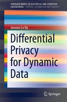 SpringerBriefs in Electrical and Computer Engineering - Differential Privacy for Dynamic Data