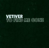 Vetiver - To Find Me Gone (CD)