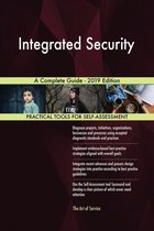 Integrated Security A Complete Guide - 2019 Edition