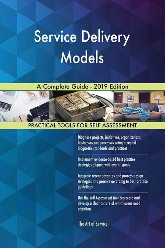 Service Delivery Models A Complete Guide - 2019 Edition (ebook ...