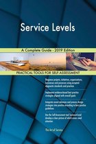 Service Levels A Complete Guide - 2019 Edition
